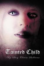 Tainted Child af Shey Olivia Sullivan