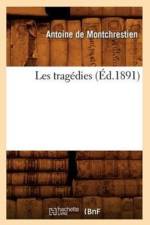 Les Tragedies (Ed.1891) af Antoine de Montchrestien