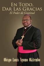 Todo, Dar Las Gracias af Obispo Louis Ngomo Okitembo
