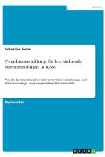 Projektentwicklung fur leerstehende Buroimmobilien in Koeln af Sebastian Jonas