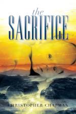 Sacrifice af Christopher (University of Manchester UK) Chapman