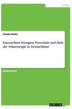 Erneuerbare Energien. Potentiale und Ziele der Solarenergie in Deutschland af Annika Backs
