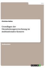Grundlagen der Dienstleistungsverrechnung im multinationalen Konzern af Christian Baltes