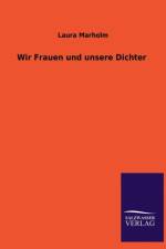Wir Frauen Und Unsere Dichter