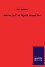 Paulus Und Die Mystik Seiner Zeit af Kurt Deissner