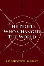 People Who Changed the World af Sashakt