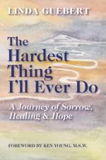 Hardest Thing I'll Ever Do af Linda Guebert