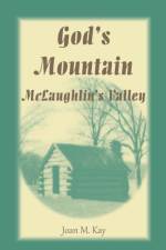 God's Mountain, McLaughlin's Valley af Joan M Kay