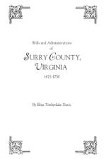 Wills and Administrations of Surry County, Virginia, 1671-1750 af Eliza Timberlake Davis