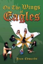 On the Wings of Eagles af Jean (University of Northampton) Edwards