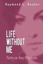 Life Without Me af Raymond L Booker