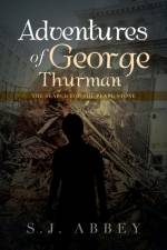 Adventures of George Thurman af S J Abbey