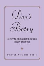 Dee's Poetry af Denice Ammons-Felix