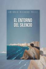 Entorno del Silencio af Antonio Ricardo Valle