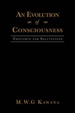 Evolution of Consciousness af M W G Kawana