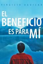 Beneficio Es Para Mi af Virgilio Aguilar
