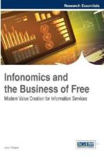Infonomics and Value Creation in the New Business of Free af John J. Regazzi