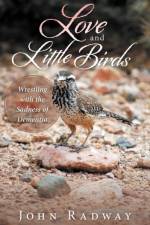 Love and Little Birds af John Radway