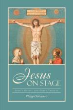 Jesus on Stage af Philip Oakeshott