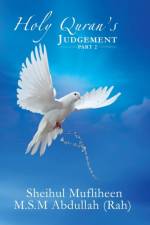 Holy Quran's Judgement - Part 2 af Sheihul Mufliheen M S M Abdullah