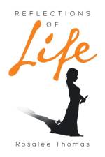 Reflections of Life af Rosalee Thomas