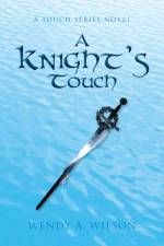 Knight's Touch af Wendy A Wilson