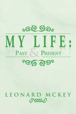 My Life af Leonard McKey