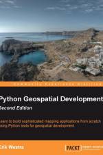 Python Geospatial Development af Erik Westra