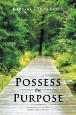 Possess the Purpose af Barbara Lyons Slade