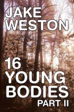 16 Young Bodies Part II af Jake Weston