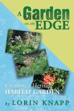 Garden on the Edge af Lorin Knapp