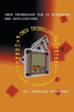 CMOS Technology for IC Biosensor and Applications af Dr Abdullah Tashtoush
