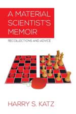 Material Scientist's Memoir af Harry S Katz