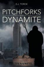Pitchforks and Dynamite af G J Torok