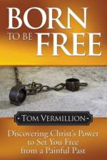 Born To Be Free af Tom Vermillion