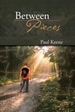 Between Pieces af Paul Keene