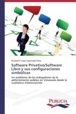 Software Privativo/Software Libre y sus configuraciones simbolicas af Figueredo Perez Elizabeth Teresa