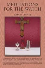 Meditations for the Watch af John O Cheney