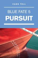 Pursuit (Blue Fate 5) af Cass Tell