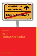 Schriftliche Bewerbung - Nein Danke! af Bernd Braun