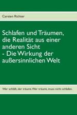 Schlafen und Traumen, die Realitat aus einer anderen Sicht af Carsten Richter