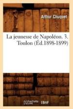 La Jeunesse de Napoleon. 3. Toulon (Ed.1898-1899) af Arthur Chuquet