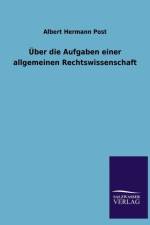 Uber Die Aufgaben Einer Allgemeinen Rechtswissenschaft af Albert Hermann Post