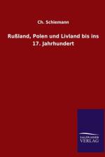 Russland, Polen Und Livland Bis Ins 17. Jahrhundert