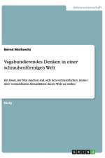 Vagabundierendes Denken in einer schraubenfoermigen Welt af Bernd Mollowitz