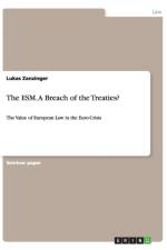 The ESM. A Breach of the Treaties? af Lukas Zanzinger