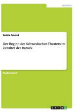 Der Beginn des Schwedischen Theaters im Zeitalter des Barock af Saskia Amend