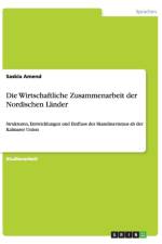 Die Wirtschaftliche Zusammenarbeit der Nordischen Lander af Saskia Amend