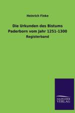 Urkunden Des Bistums Paderborn Vom Jahr 1251-1300 af Heinrich Finke
