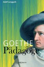 Goethe als Padagoge af Adolf Langguth